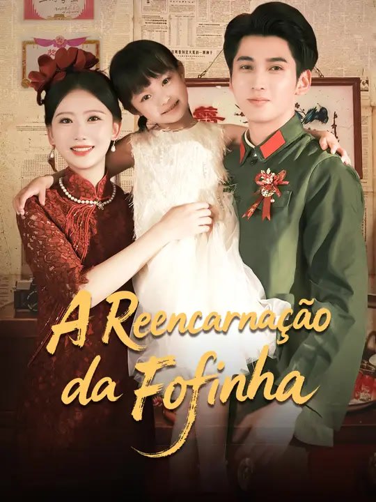 A Reencarnação da Fofinha | Série Completa | Short Drama Português