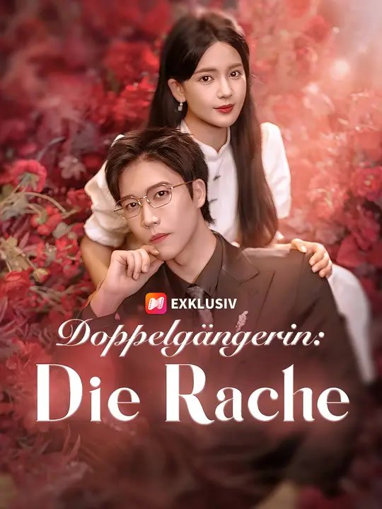 Doppelgängerin: Die Rache | Komplette Serie | Short Drama Deutsch