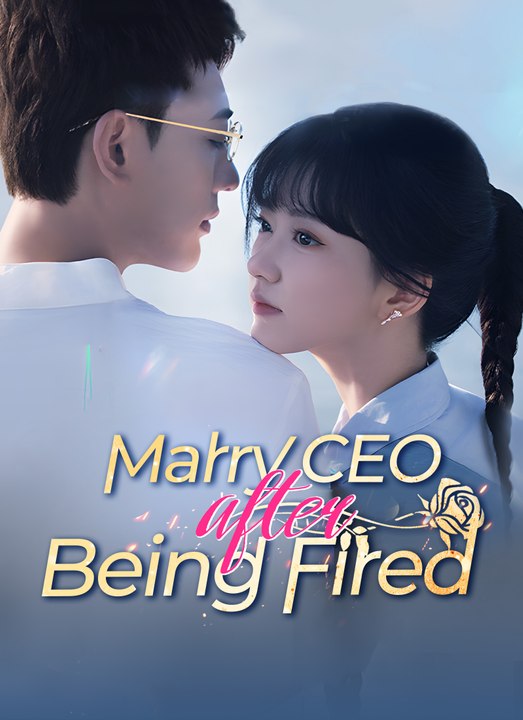 Marry CEO after Being Fired | Full 60 Eps SD Drama 2026