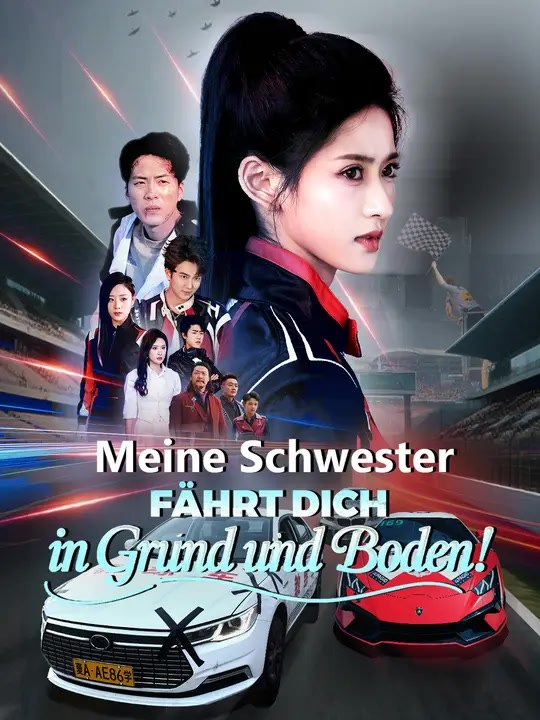 Meine Schwester fährt dich in Grund und Boden！ | Komplette Serie | Short Drama Deutsch