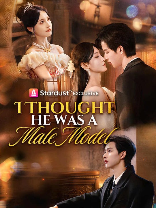 I Thought He Was a Male Model | Full Series | Short Drama English