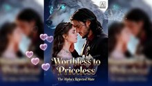 Worthless to Priceless The Alpha's Rejected Mate [Full Movie]