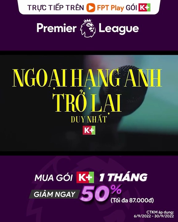 Ngoại Hạng Anh Mùa Giải 2022/23 | Trailer trên các kênh K+ (FPT Play)