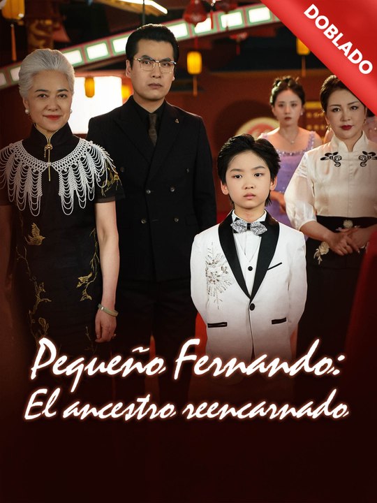 [Doblado]Pequeño Fernando: El ancestro reencarnado | Serie Completa (60 eps) HD