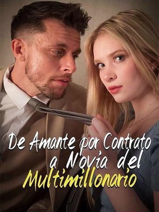 Doblado]💗🔥De amante por contrato a la novia del multimillonario - Completo En Español