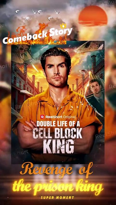 🌶️🎬Double Life of a Cell Block King Dailymotion #ReelShort