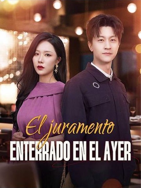 Doblado]🔥❤️El juramento enterrado en el ayer - Completo En Español