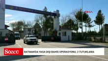 Batman'da yasa dışı bahis operasyonu; 2 tutuklama