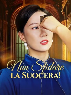 Non Sfidare la Suocera! | Serie Completa | Short Drama Italiano