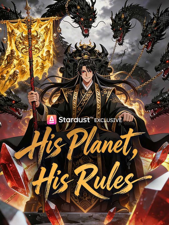 His Planet, His Rules | Full Series | Short Drama English
