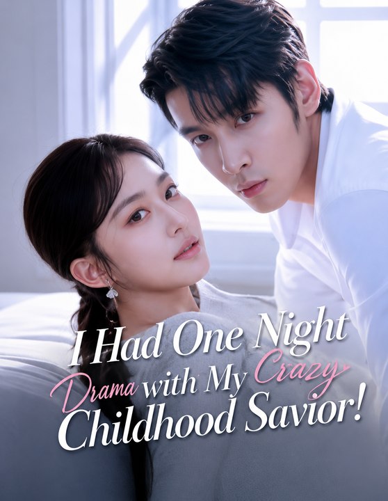 I Had One Night with My Childhood Savior! | Viral CEO Romance Drama Short Movie Full EP - ENGSUB