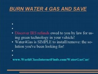 Burn Water 4 Gas Get up to 60-70 MPG Save on gas Hybrid Fuel