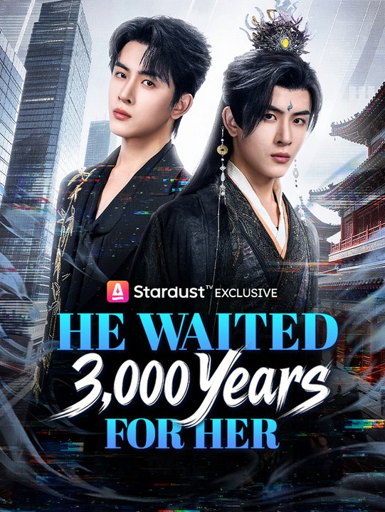 He Waited 3,000 Years for Her | Full Series | Short Drama English
