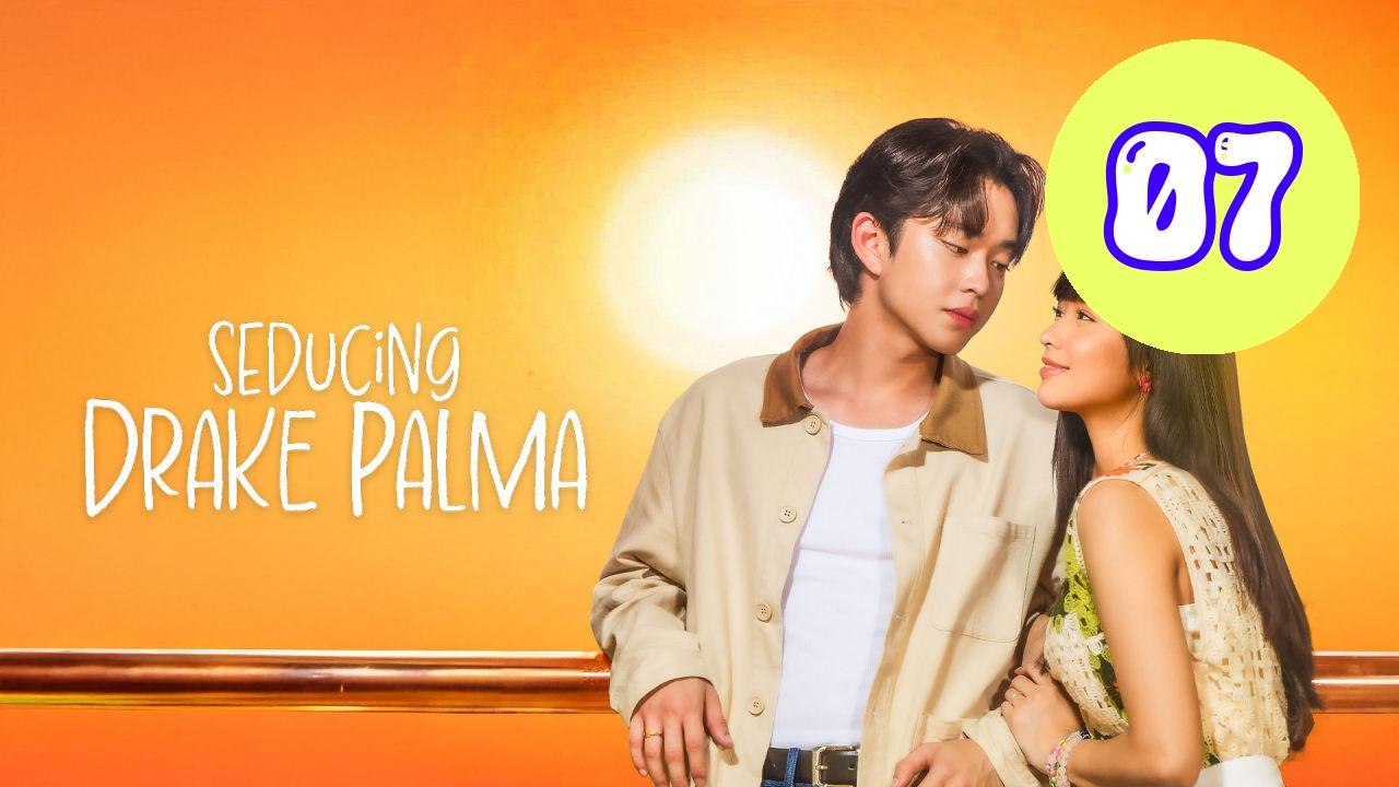 Seducing Drake Palma Episode 7 Engsub
