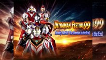 ULTRAMAN FESTIVAL 99 ~Deadly Battle! The Overture to the End~