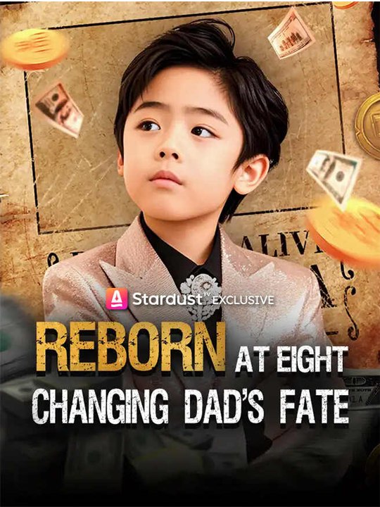 Reborn at Eight, Changing Dad's Fate🔥 Chinese Drama - English Sub