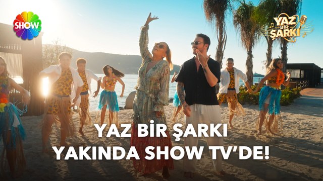 #YazBirŞarkı yakında Show TV'de! | “Hadi keyiflen biraz, Show TV’de yaz” 😎☀️