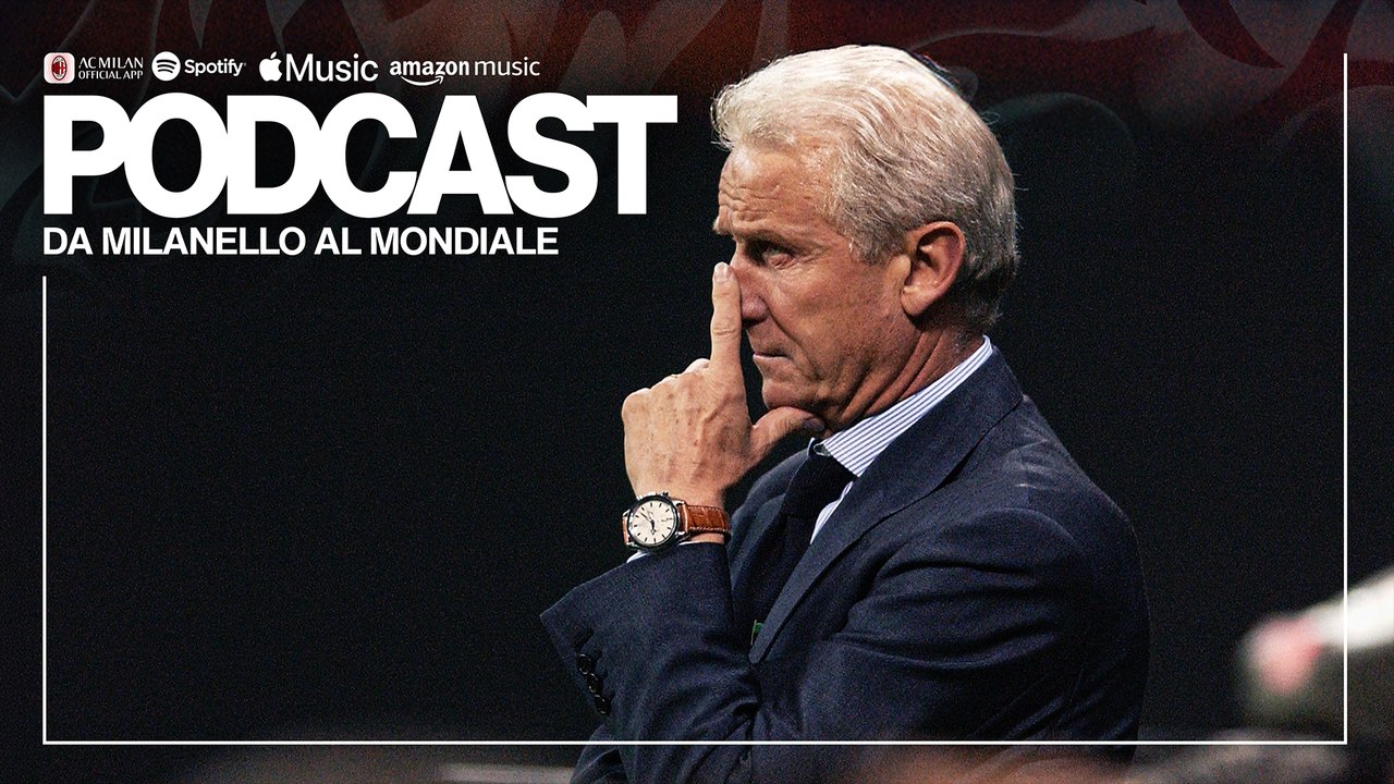 Da Milanello al Mondiale