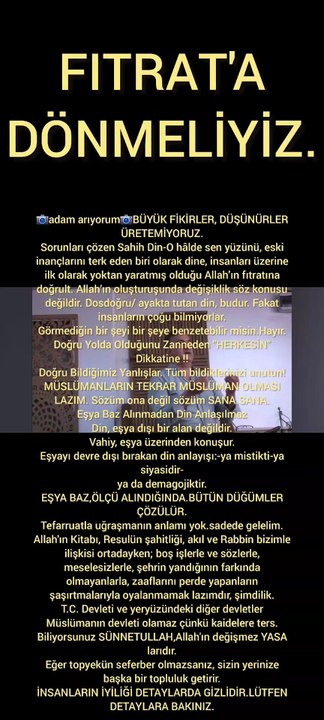 📷adam arıyorum📷BÜYÜK FİKİRLER, DÜŞÜNÜRLER ÜRETEMİYORUZ. Sorunları çözen Sahih Din-O hâlde sen yüzünü, eski inançlarını terk eden biri olarak dine, insanları üzerine ilk olarak yoktan yaratmış olduğu Allah’ın fıtratına doğrult. Allah’ın oluşturuşunda değ