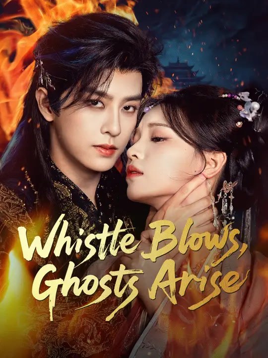 Whistle Blows, Ghosts Arise | Full Series | Short Drama English