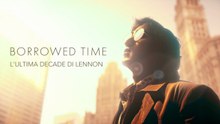 Borrowed Time | L'ultima decade di John Lennon [Doc 2025] HD ITA