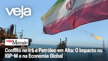 AO VIVO: Conflito no Irã e Petróleo em Alta: O Impacto no IGP-M e na Economia Global