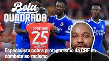 Especialista cobra protagonismo da CBF no combate ao racismo | Bola Quadrada