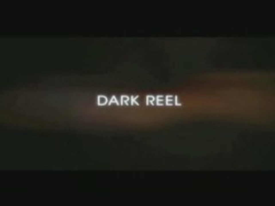 Dark Reel - Trailer