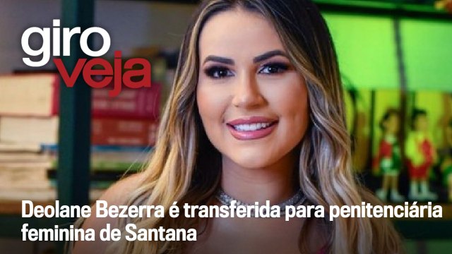 Deolane Bezerra é transferida para a penitenciária feminina de Santana