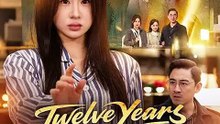 Twelve Years Waiting For A Stolen Heart - CDrama