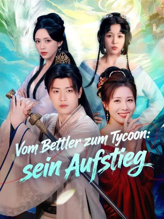 Vom Bettler zum Tycoon: sein Aufstieg | Komplette Serie | Short Drama Deutsch