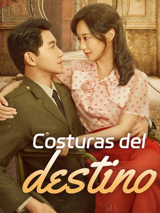 Costuras del destino💗 Completo En Español