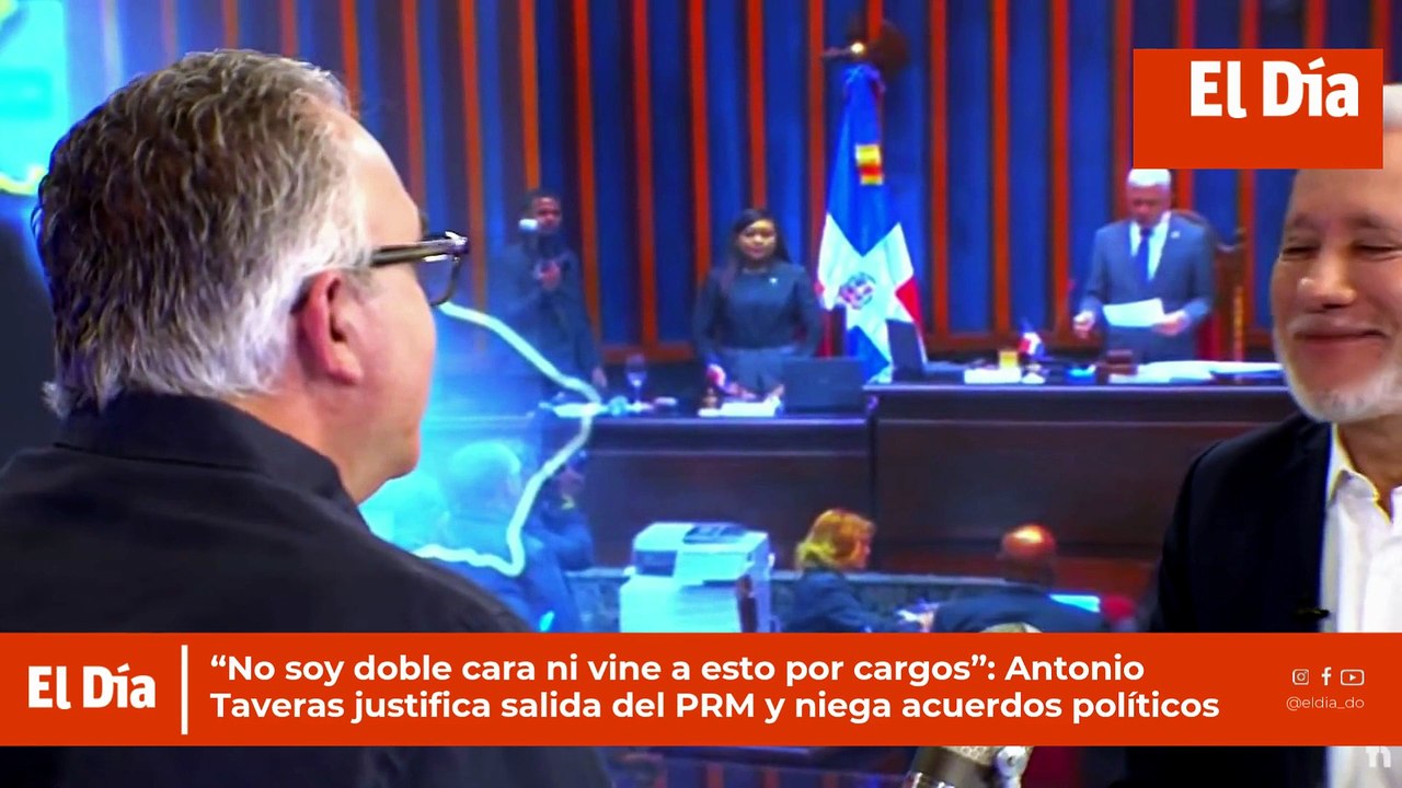 “No soy doble cara ni vine a esto por cargos”: Antonio Taveras justifica salida del PRM y niega acuerdos políticos