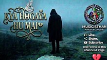 Kya Hogaya Hu Mai 💔 a Beautiful Sadness Dialogued Song by MUSICISTHAN a Ai Musical Company #song