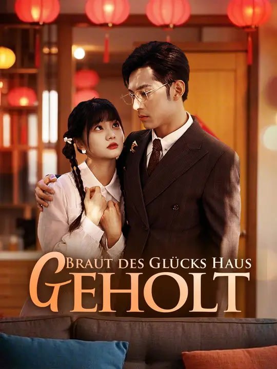 Braut des Glücks wird ins Haus geholt | Komplette Serie | Short Drama Deutsch