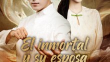 El inmortal y su esposa muda | Serie Completa (58 eps) HD