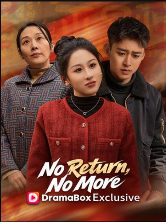 No Return No More- Full Drama Movie English Sub