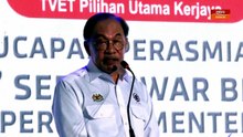 RM50 juta diluluskan pacu TVET 2.0 - PM Anwar