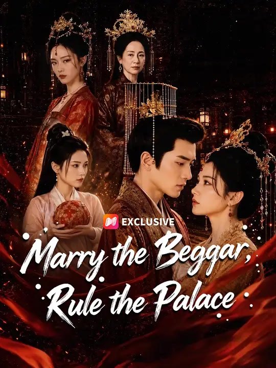 Marry the Beggar, Rule the Palace | Full Series | Short Drama English