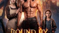 Bound By Fire-Drama FULL MOVIES ENGLISH SUB
