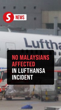 No Malaysian affected in Lufthansa aircraft incident at Frankfurt Airport