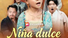 Niña dulce y guerrera | Serie Completa | Short Drama Español