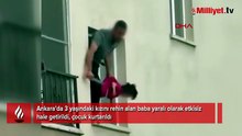 Ankara’da korku dolu anlar! 3 yaşındaki kızını rehin alan baba etkisiz hale getirildi