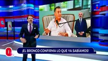 El Bronco confirma lo que ya sabíamos | Qué Importa