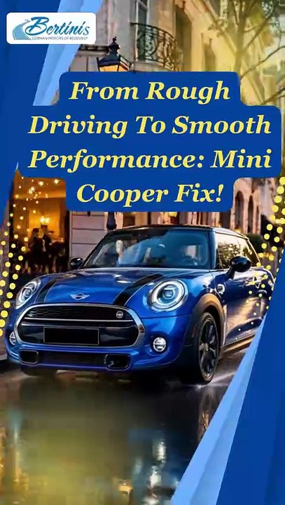 From Rough Driving To Smooth Performance Mini Cooper Fix!