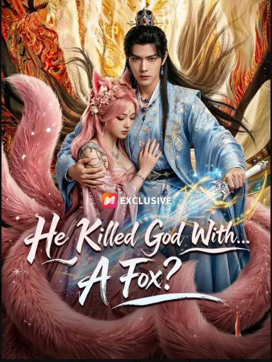 He Killed God With A Fox?- Full Drama Movie English Sub