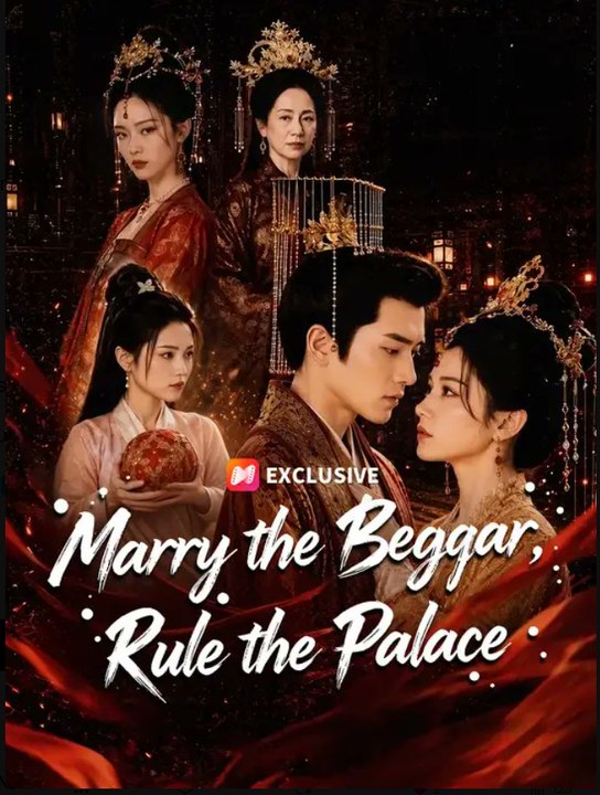 Marry the Beggar Rule the Palace- Full Drama Movie English Sub