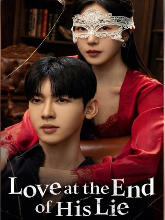 [Hot]🔥Love at the end of his lie💔 Chinese Drama - English Sub