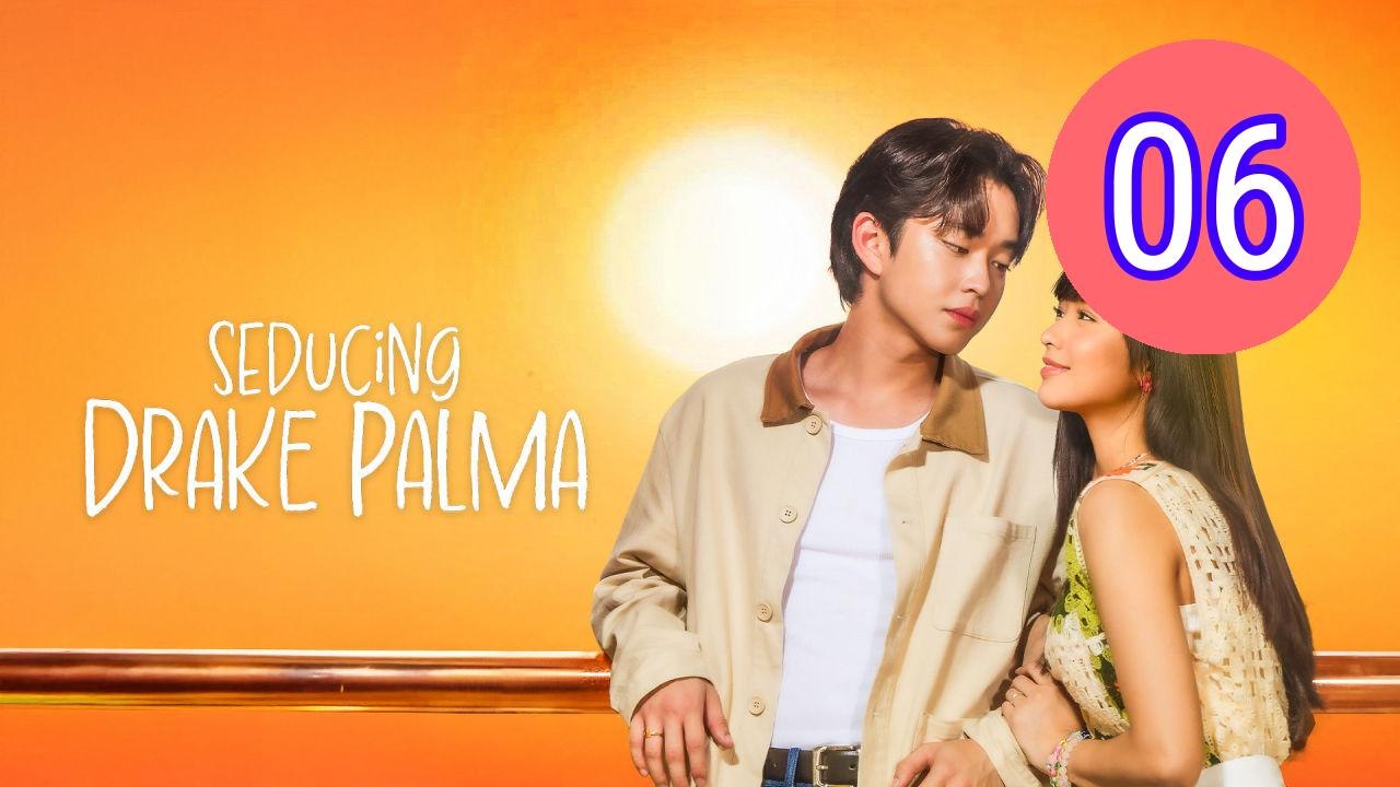 Seducing Drake Palma Episode 6 Engsub