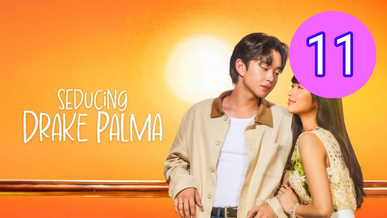 Seducing Drake Palma Episode 11 Engsub